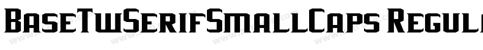 BaseTwSerifSmallCaps Regular字体转换